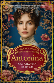 Wilcze córki. Antonina. Tom 1