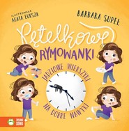 Pętelkowe rymowanki. Jadziowe wierszyki na dobre nawyki