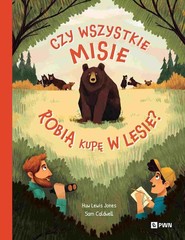 Czy wszystkie misie robią kupę w lesie? W dziczy