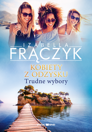 Kobiety z odzysku - Trudne wybory. Tom 2