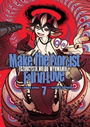 Make The Exorcist Fall in Love. Egzorcysta nie do wyrwania. Tom 7