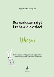 Scenariusze zajęć i zabaw dla dzieci Wiosna