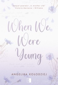 When We Were Young