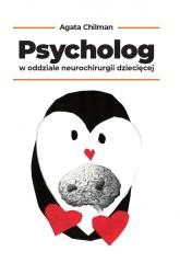 Psycholog w oddziale neurochirurgii dziecięcej