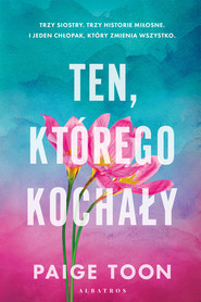 TEN, KTÓREGO KOCHAŁY