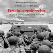 Działa o zmierzchu. Wojna w Europie Zachodniej 1944-1945