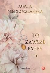 To zawsze byłeś Ty