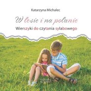W lesie i na polanie. Wierszyki do cz. sylabowego