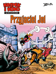 Przyjaciel Jol. Kajtek i Koko w Kosmosie. Tom 3