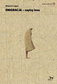 Emigracja - zapisy losu