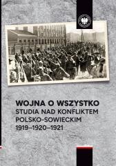 Wojna o wszystko. Studia nad konfliktem...
