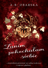 Zanim pokochałam siebie