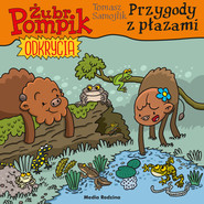 Przygody z płazami. Żubr Pompik. Odkrycia