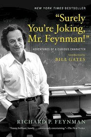 “Surely You’re Joking, Mr. Feynman!”. Adventures of a Curious Character