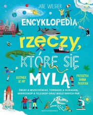 Encyklopedia rzeczy, które się mylą. Świat a wszechświat, tornado a huragan, mikroskop a teleskop or