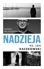 Nadzieja Słowa na pożegnanie