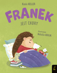 Franek jest chory. Jeżyk Franek