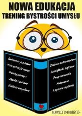 Nowa edukacja. Trening bystrości umysłu 10+