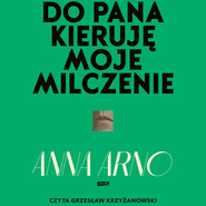 Do Pana kieruję moje milczenie