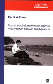 Turystyka i polityka turystyczna a rozwój: między starym a nowym paradygmatem