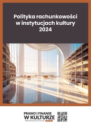 Polityka rachunkowości w instytucjach kultury 2024
