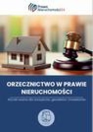 Orzecznictwo dla zarządzających nieruchomościami. Wyroki ważne dla zarządców, geodetów i inwestorów
