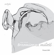 Brzemienna miłość. Erotyki