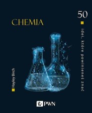 50 idei które powinieneś znać. Chemia