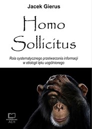Homo Sollicitus. Rola systematycznego przetwarzania informacji w etiologii lęku uogólnionego