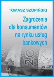Zagrożenia dla konsumentów na rynku usług bankowych