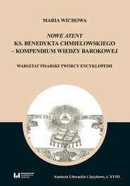 Nowe Ateny ks. Benedykta Chmielowskiego – kompendium wiedzy barokowej
