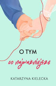 O tym, co najważniejsze