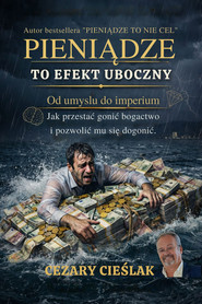 Pieniądze to efekt uboczny
