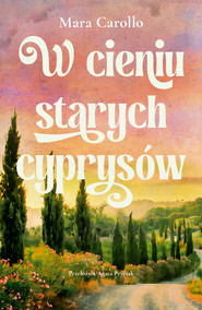 W cieniu starych cyprysów