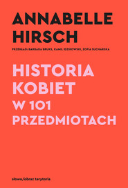 Historia kobiet w 101 przedmiotach