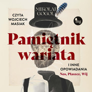 Pamiętnik wariata i inne opowiadania (Nis, Płaszcz, Wij)