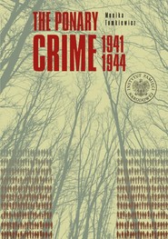 The Ponary Crime 1941-1944