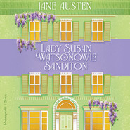 Lady Susan. Watsonowie. Sanditon