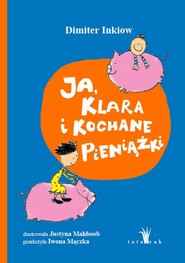 Ja, Klara i kochane pieniążki