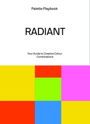 Radiant. Palette Playbook