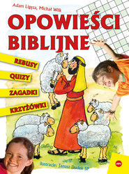 Opowieści biblijne. Krzyżówki, quizy, rebusy, zagadki…