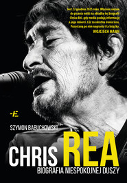 Chris Rea. Biografia niespokojnej duszy