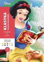 Galeria bohaterów. Disney. Klasyka. Zagadkowe rysunki. Kolorowanka antystresowa. Art therapy