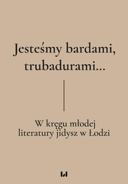 Jesteśmy bardami, trubadurami…
