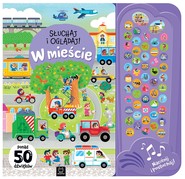 W mieście. Słuchaj i oglądaj! Ponad 50 dźwięków. 50 przycisków z dźwiękami