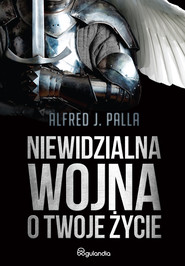 Niewidzialna wojna o twoje życie
