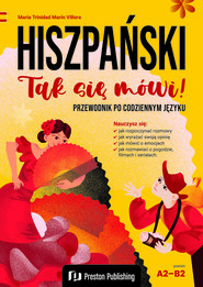 Hiszpański. Tak się mówi! Przewodnik po codziennym języku