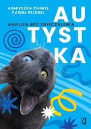 Autystka. Analiza bez znieczulenia