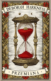 Przemiana. Księga Wszystkich Dusz. Tom 4