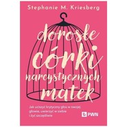 Dorosłe córki narcystycznych matek